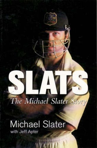 Slats: The Michael Slater Story
