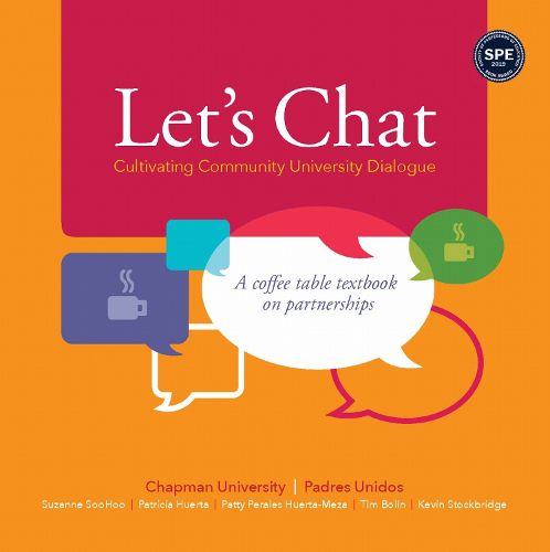Cover image for Let's Chat - Cultivating Community University Dialogue: A Coffee Table Textbook on Partnerships