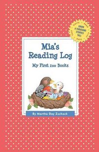 Cover image for Mia's Reading Log: My First 200 Books (GATST)