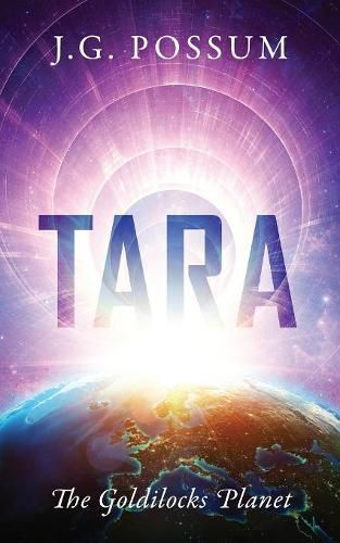 Cover image for Tara: The Goldilocks Planet