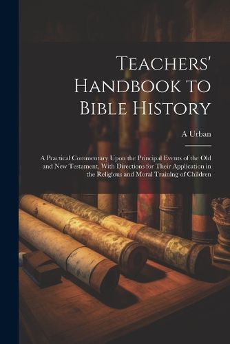 Cover image for Teachers' Handbook to Bible History