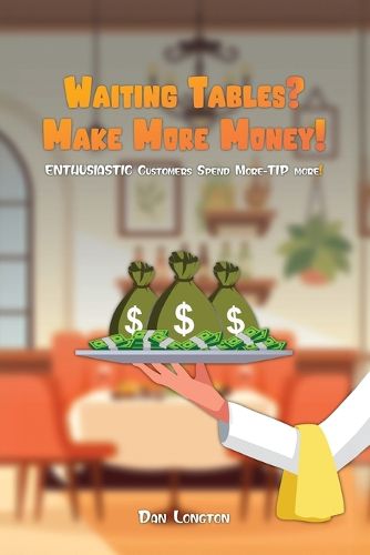 Cover image for Waiting Tables? Make More Money!