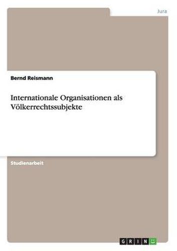 Cover image for Internationale Organisationen als Voelkerrechtssubjekte