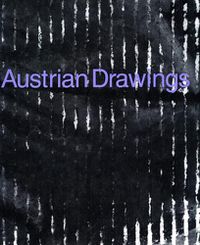 Cover image for Austrian Drawings - Gunter Brus, Hermann Nitsch, Arnulf Rainer