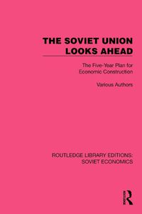 Cover image for The Soviet Union Looks Ahead