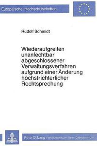 Cover image for Wiederaufgreifen Unanfechtbar Abgeschlossener Verwaltungsverfahren Aufgrund Einer Aenderung Hoechstrichterlicher Rechtsprechung