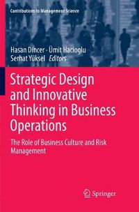 Cover image for Strategic Design and Innovative Thinking in Business Operations: The Role of Business Culture and Risk Management