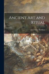 Cover image for Ancient Art and Ritual [microform]