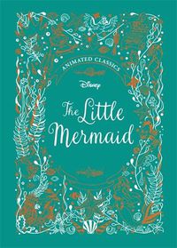 Cover image for The Little Mermaid (Disney Animated Classics): A deluxe gift book of the classic film - collect them all!