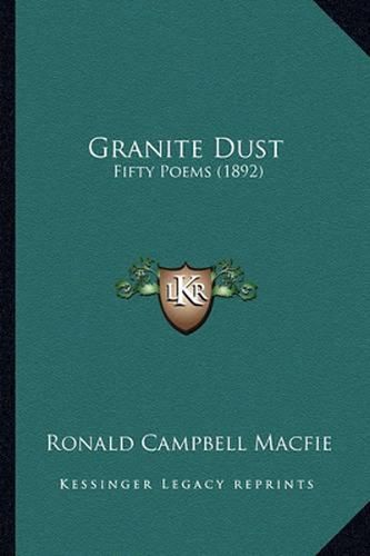 Cover image for Granite Dust: Fifty Poems (1892)