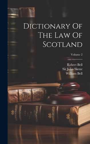 Cover image for Dictionary Of The Law Of Scotland; Volume 2