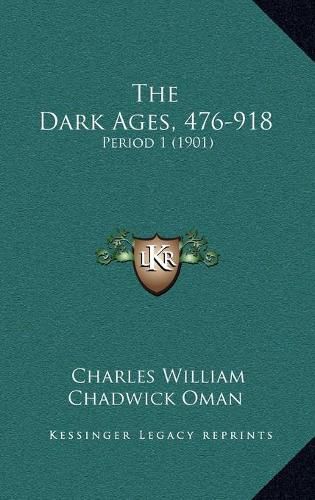 The Dark Ages, 476-918: Period 1 (1901)