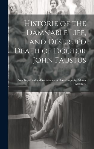 Cover image for Historie of the Damnable Life, and Deserued Death of Doctor John Faustus