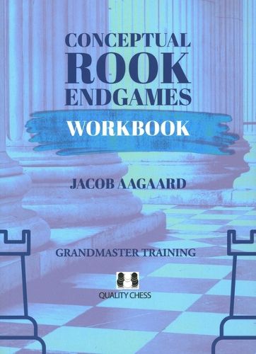Cover image for Conceptual Rook Endgames Workbook