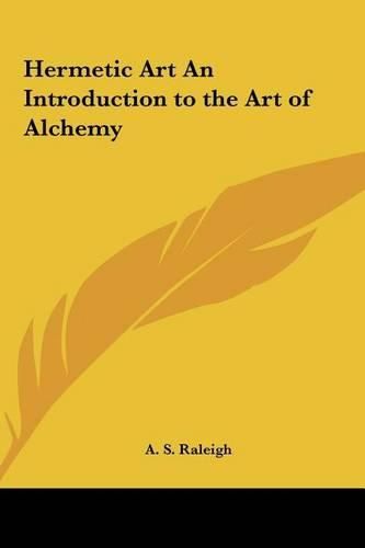 Hermetic Art an Introduction to the Art of Alchemy