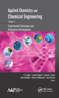 Cover image for Applied Chemistry and Chemical Engineering, Volume 4: Experimental Techniques and Methodical Developments