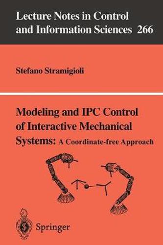 Cover image for Modeling and IPC Control of Interactive Mechanical Systems - A Coordinate-Free Approach