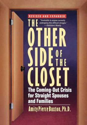 Cover image for The Other Side of the Closet: The Coming-Out Crisis for Straight Spouses and Families