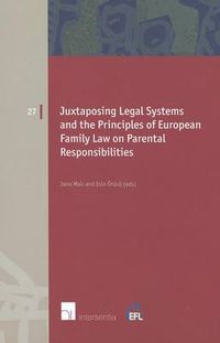 Cover image for Juxtaposing Legal Systems and the Principles of European Family Law on Parental Responsibilities