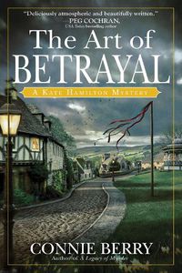 Cover image for The Art Of Betrayal: A Kate Hamilton Mystery