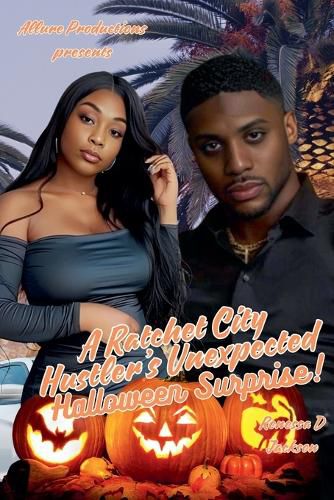 Cover image for A Ratchet City Hustler's Unexpected Halloween Surprise