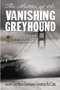 Cover image for The Matter of the Vanishing Greyhound