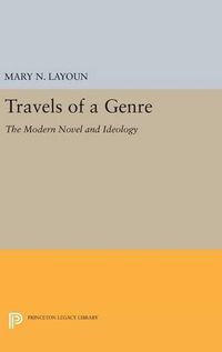 Cover image for Travels of a Genre: The Modern Novel and Ideology