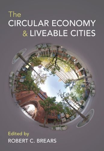 Cover image for The Circular Economy and Liveable Cities
