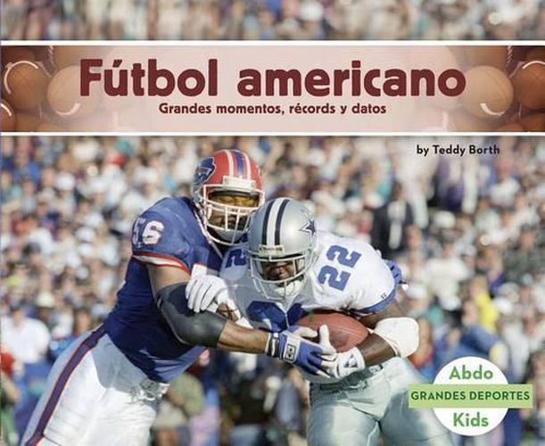 Cover image for Futbol Americano: Grandes Momentos, Records Y Datos