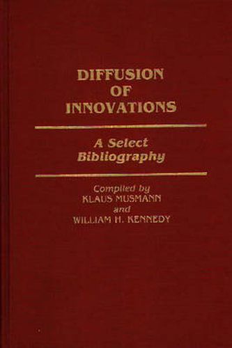 Diffusion of Innovations: A Select Bibliography