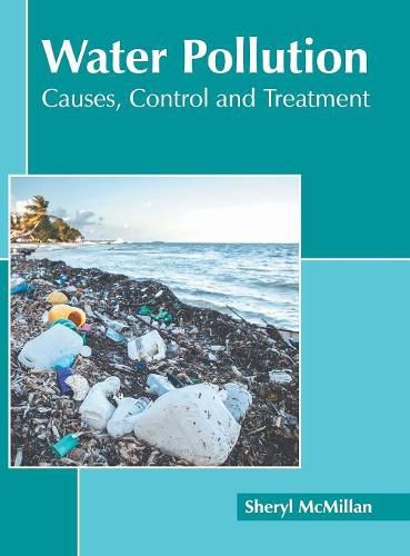 Cover image for Water Pollution: Causes, Control and Treatment