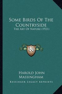 Cover image for Some Birds of the Countryside: The Art of Nature (1921)