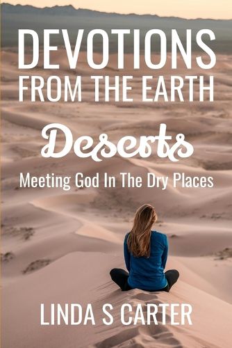 Cover image for Devotions From The Earth - Deserts