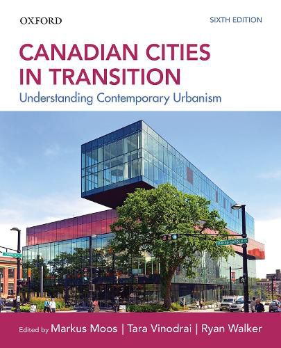 Canadian Cities in Transition: Understanding Contemporary Urbanism