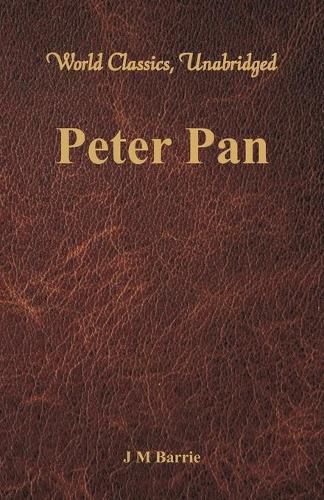 Peter Pan (World Classics, Unabridged)