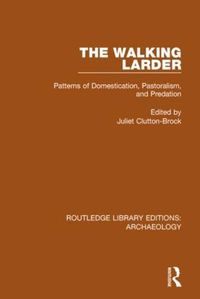 Cover image for The Walking Larder: Patterns of Domestication, Pastoralism, and Predation