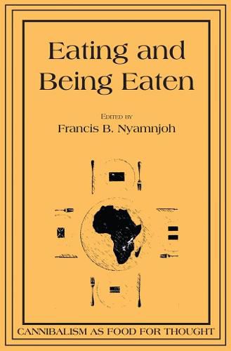 Cover image for Eating and Being Eaten: Cannibalism as Food for Thought