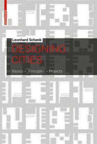 Cover image for Designing Cities: Basics, Principles, Projects