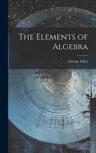 Cover image for The Elements of Algebra