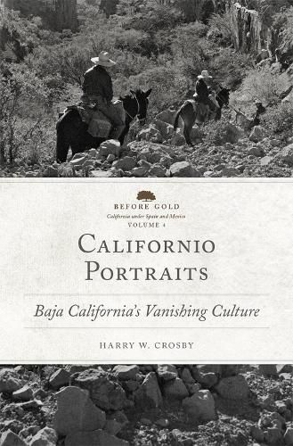 Cover image for Californio Portraits: Baja California's Vanishing Culture