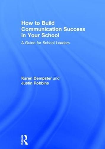 Cover image for How to Build Communication Success in Your School: A Guide for School Leaders