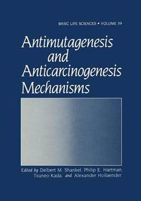 Cover image for Antimutagenesis and Anticarcinogenesis Mechanisms