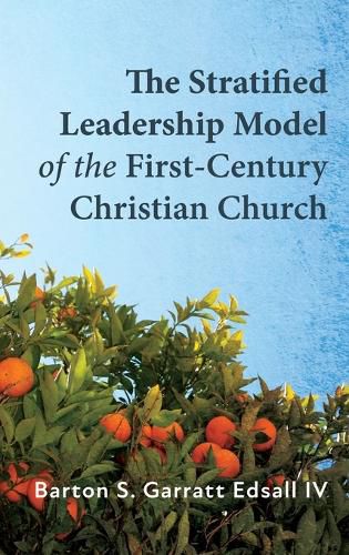 Cover image for The Stratified Leadership Model of the First-Century Christian Church