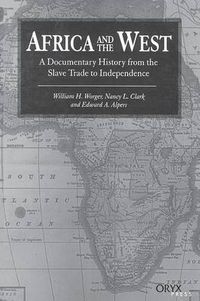 Cover image for Africa and the West: A Documentary History from the Slave Trade to Independence