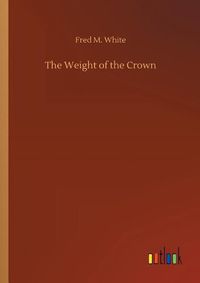 Cover image for The Weight of the Crown