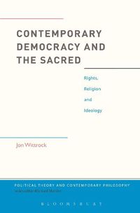 Cover image for Contemporary Democracy and the Sacred: Rights, Religion and Ideology