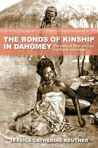 Cover image for The Bonds of Kinship in Dahomey