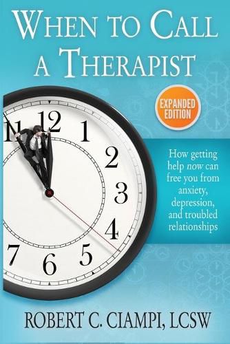 Cover image for When to Call a Therapist: Expanded Edition