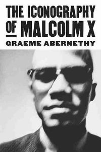 Cover image for The Iconography of Malcolm X