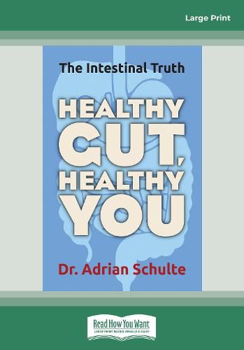 Cover image for Healthy Gut, Healthy You: The Intestinal Truth